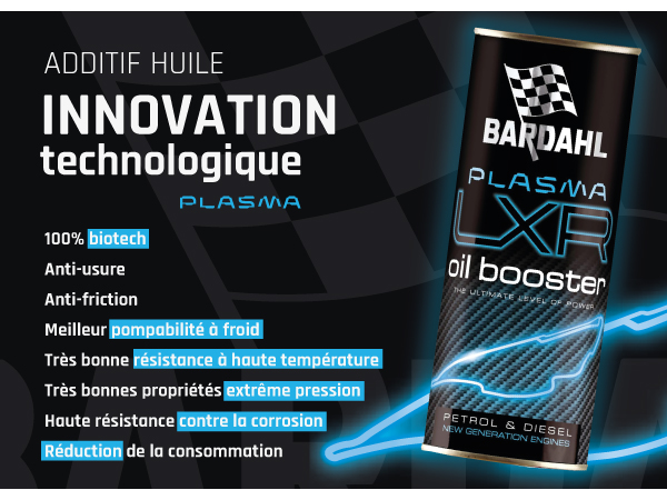 French-language Bardahl Plasma XPR oil booster ad: a can on the right with a checkerboard background and a list of features on the left (anti-wear, anti-friction, cold-start pumpability, extreme pressure resistance, corrosion reduction, biotech claim).
