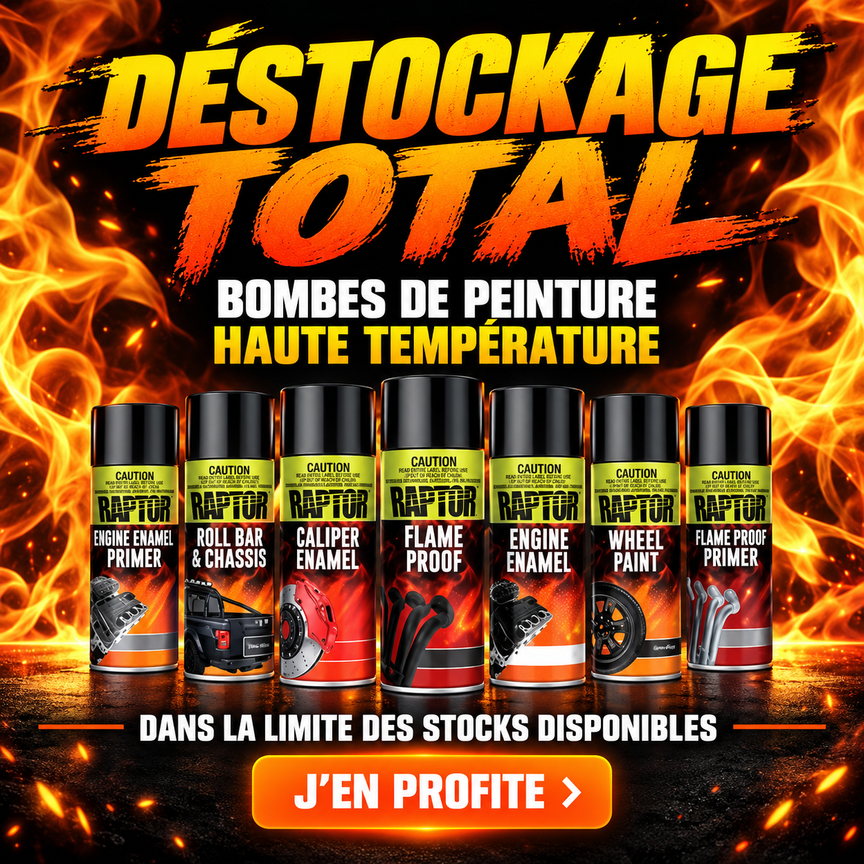 Advert for high-temperature paint sprays with eight Raptor cans upright against a fiery background and a bold French headline, plus a call-to-action button reading 'J’en profite'